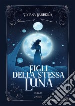 Figli della stessa luna. E-book. Formato EPUB ebook