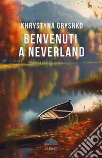 Benvenuti a Neverland. E-book. Formato EPUB ebook