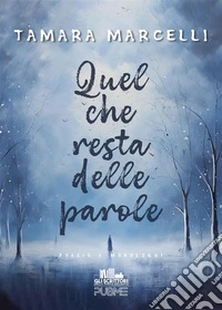 Quel che resta delle parole. E-book. Formato EPUB ebook