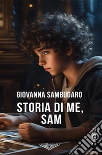 Storia di me, Sam. E-book. Formato EPUB ebook