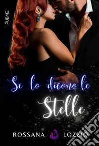 Se lo dicono le stelle. E-book. Formato EPUB ebook