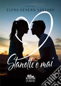 Stanotte o mai. E-book. Formato EPUB ebook
