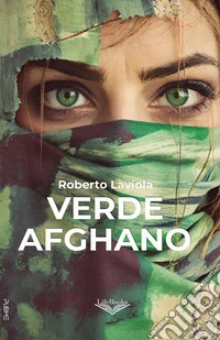 Verde Afghano. E-book. Formato EPUB ebook