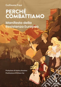 Perché combattiamoManifesto della Resistenza Europea. E-book. Formato EPUB ebook