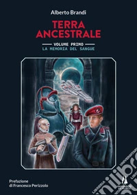 La memoria del sangueTerra ancestrale (Vol. 1). E-book. Formato EPUB ebook