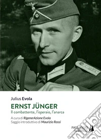 Ernst JüngerIl combattente, l'operaio, l'anarca. E-book. Formato EPUB ebook