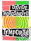 Temporali. E-book. Formato EPUB ebook di Davide Morosinotto