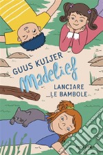 Madelief. Lanciare le bambole. E-book. Formato EPUB ebook