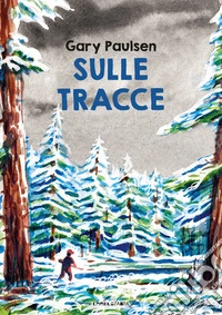 Sulle tracce. E-book. Formato EPUB ebook