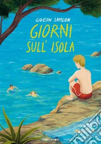 Giorni sull'isola. E-book. Formato EPUB ebook