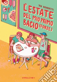 L’estate del mio primo bacio (forse). E-book. Formato EPUB ebook