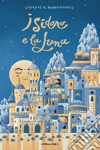 Isidoro e la luna. E-book. Formato EPUB ebook