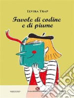 Favole di codine e di piume. E-book. Formato EPUB ebook