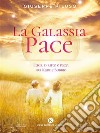 La Galassia Pace. E-book. Formato EPUB ebook di Giuseppe Piluso