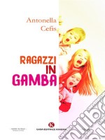 Ragazzi in gamba. E-book. Formato EPUB ebook