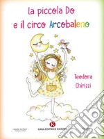 La piccola Do e il circo Arcobaleno. E-book. Formato EPUB