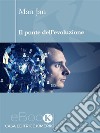 Il ponte dell’evoluzione. E-book. Formato EPUB ebook di Man Jan