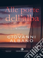 Alle porte dell&apos;alba. E-book. Formato EPUB ebook