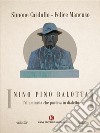 Nino Pino BalottaL&apos;illuminista che poetava in dialetto. E-book. Formato EPUB ebook