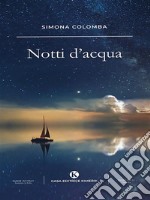 Notti d&apos;acqua. E-book. Formato EPUB