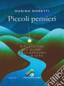 Piccoli pensieri. E-book. Formato EPUB ebook di Marino Moretti