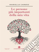 Le persone più importanti della mia vita. E-book. Formato EPUB ebook