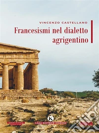 Francesismi nel dialetto agrigentino. E-book. Formato EPUB ebook