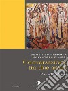 Conversazione tra due amiciParticelle d’identità. E-book. Formato EPUB ebook di Salvatore Pilieci