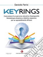 KeyringsCostruzione di un percorso educativo d’avanguardia - Metodologia dinamica e didattica espansiva per un apprendimento efficace. E-book. Formato EPUB ebook