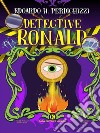 Detective Ronald. E-book. Formato EPUB ebook