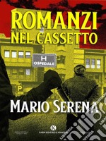 Romanzi nel cassetto. E-book. Formato EPUB