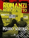 Romanzi nel cassetto. E-book. Formato EPUB ebook di Mario Serena