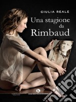 Una stagione da Rimbaud. E-book. Formato EPUB