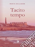 Tacito Tempo. E-book. Formato EPUB ebook