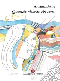 Quando ricordo chi sono. E-book. Formato EPUB ebook