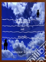 Riflessioni sul mondo. E-book. Formato EPUB