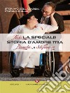 NOI: La speciale storia d‘amore tra Pamela e Stefano. E-book. Formato EPUB ebook di Stefano Bellagarda