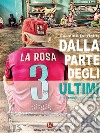 Dalla parte degli ultimi. E-book. Formato EPUB ebook di Carmine De Bellis