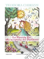 La Piccola Do alla scoperta del PerDono. E-book. Formato EPUB