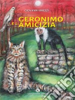 Geronimo e l&apos;amicizia. E-book. Formato EPUB ebook