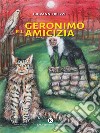 Geronimo e l'amicizia. E-book. Formato EPUB ebook di Giovanni Obezzi
