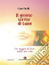 Il gioioso sorriso di LunaUn raggio di luce nella mia vita. E-book. Formato EPUB ebook di Elena Cinelli