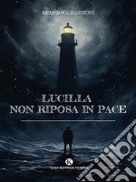 Lucilla non riposa in pace. E-book. Formato EPUB