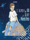 Le avventure di Edo per salvare il Pianeta Terra. E-book. Formato EPUB ebook