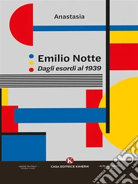 Emilio NotteDagli esordi al 1939. E-book. Formato EPUB ebook