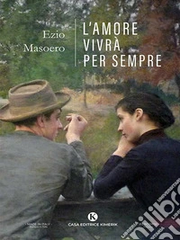L'amore vivrà per sempre. E-book. Formato EPUB ebook