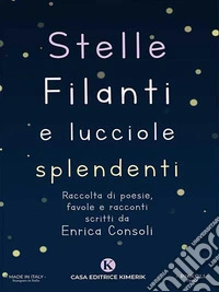 Stelle filanti e lucciole splendenti. E-book. Formato EPUB ebook