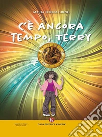C’è ancora tempo, Terry. E-book. Formato EPUB ebook