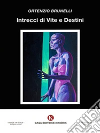 Intrecci di Vite e Destini. E-book. Formato EPUB ebook
