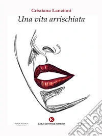 Una vita arrischiata. E-book. Formato EPUB ebook
